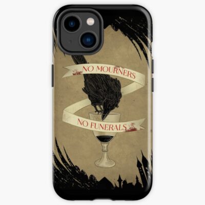 Six Of Crows No Mourners No Funerals Iphone Case