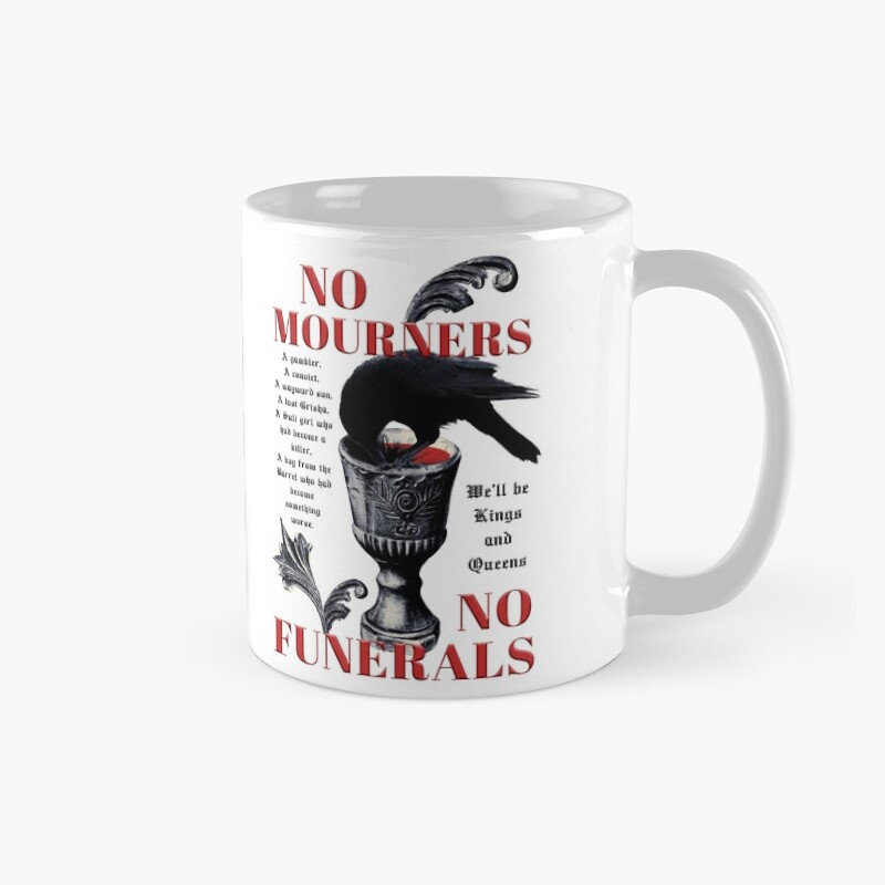 No Mourners No Funerals Six Of Crows Mug