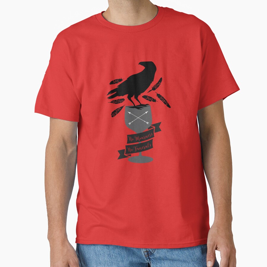 Six Of Crows No Mourners No Funerals Unique T-shirt - Image 5