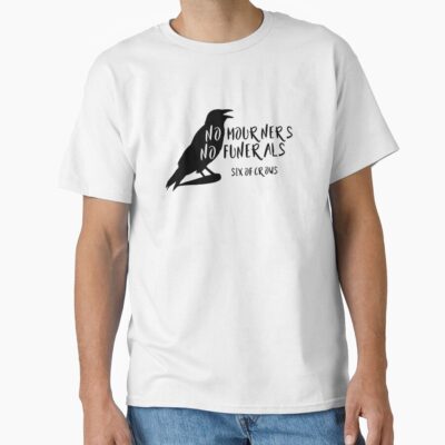Best Six Of Crows No Mourners T-shirt