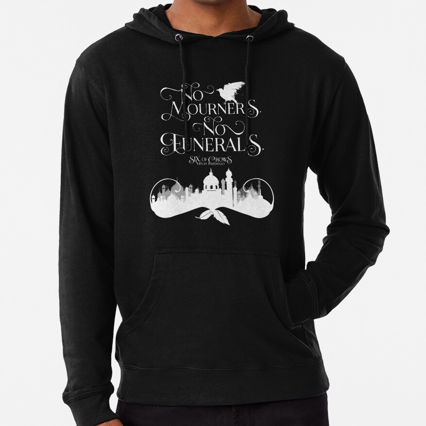Six Of Crows No Mourners No Funerals Kaz Brekker Hoodie