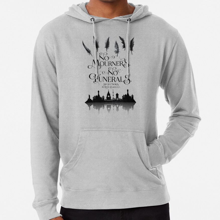Novel Six Of Crows No Mourners No Funerals Hoodie - Image 3