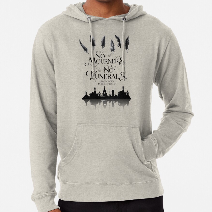 Novel Six Of Crows No Mourners No Funerals Hoodie - Image 5