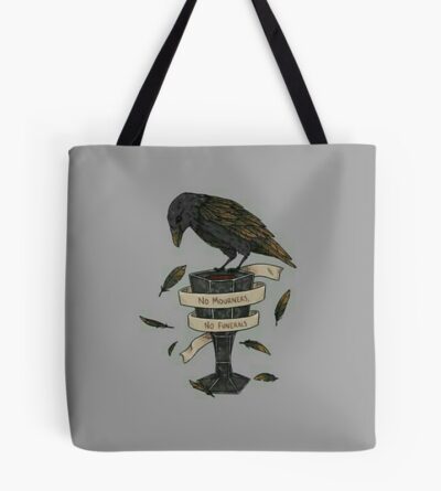 No Mourners No Funerals Six Of Crows Tote Bag