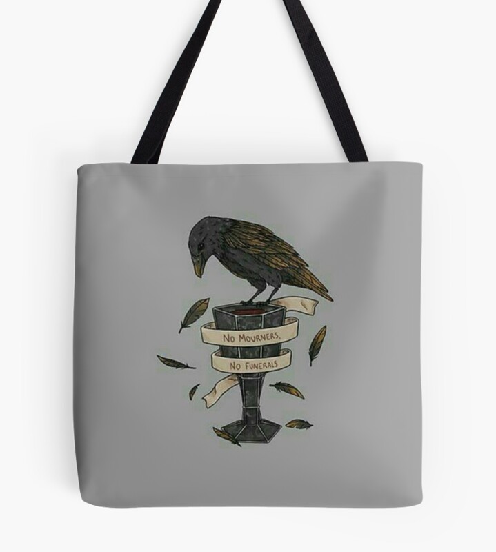 No Mourners No Funerals Six Of Crows Tote Bag
