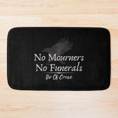 Six Of Crows No Mourners No Funeral Quote Bath Mat